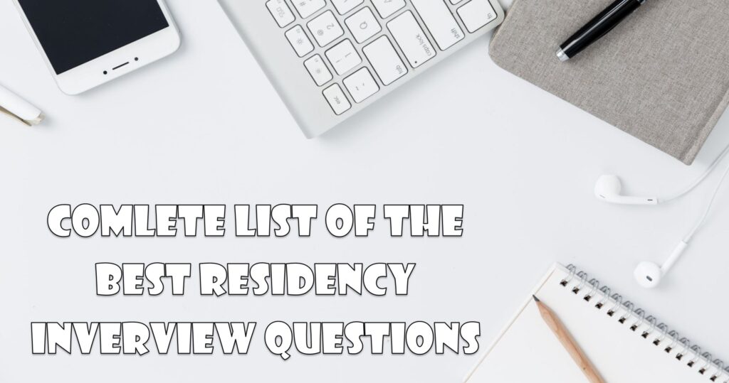 Residency Interview Questions PREPARING TO