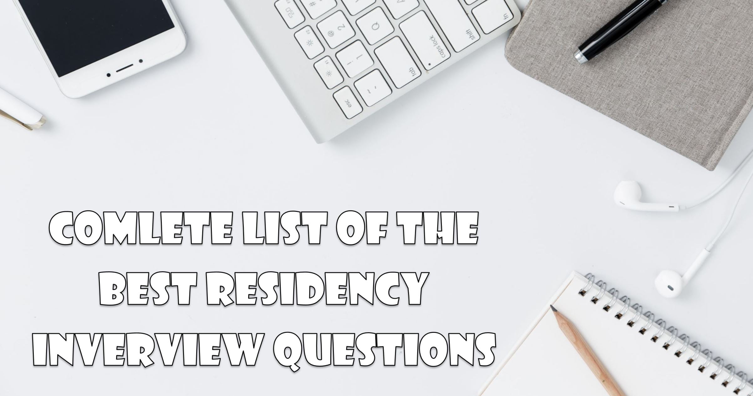 Residency Interview Questions PREPARING TO BECOME