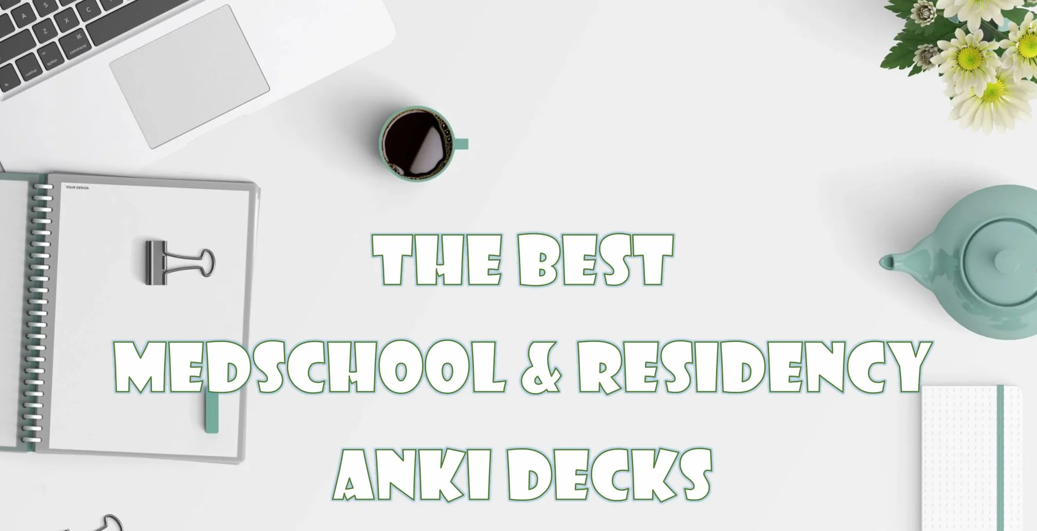 Medschool Anki Decks – Preparing To Become